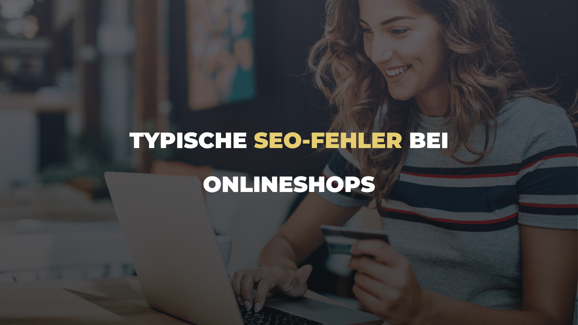 Typische SEO-Fehler bei Onlineshops