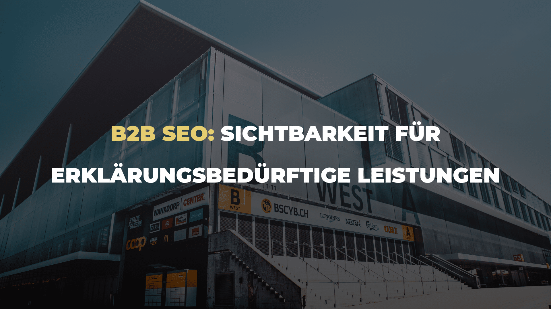 B2B SEO_ Sichtbarkeit für erklärungsbedürftige Leistungen