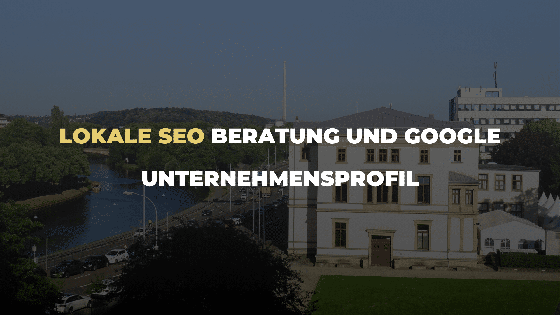 Lokale SEO Beratung und Google Unternehmensprofil