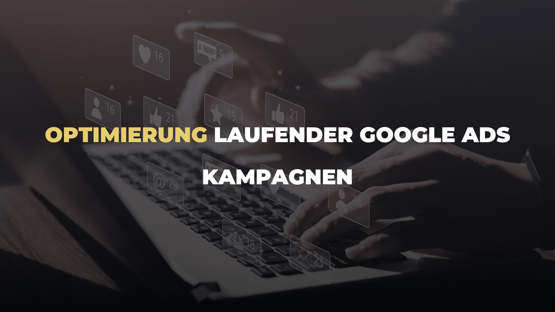 Optimierung laufender Google Ads Kampagnen