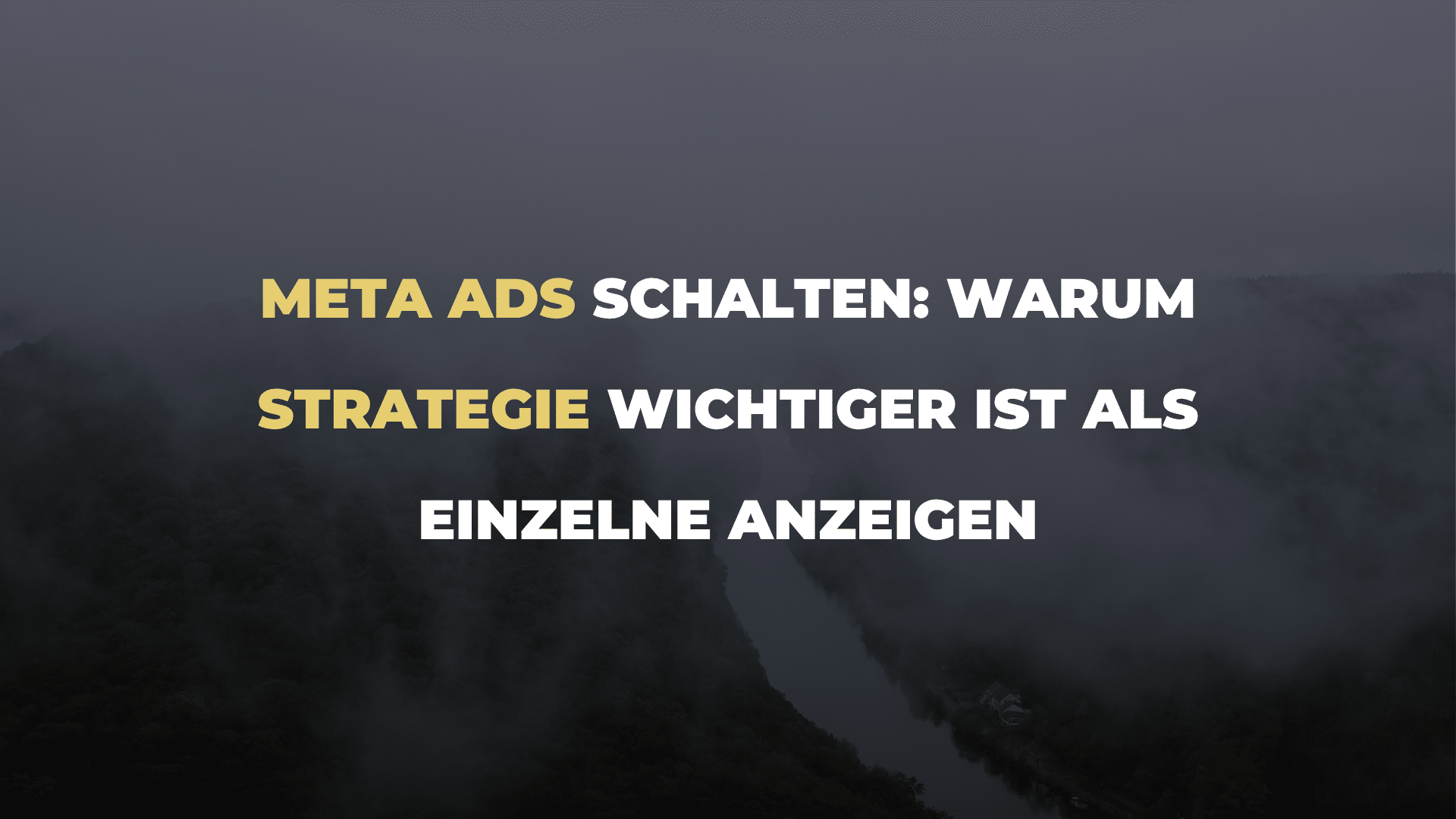 Meta Ads schalten_ Warum Strategie wichtiger ist als einzelne Anzeigen