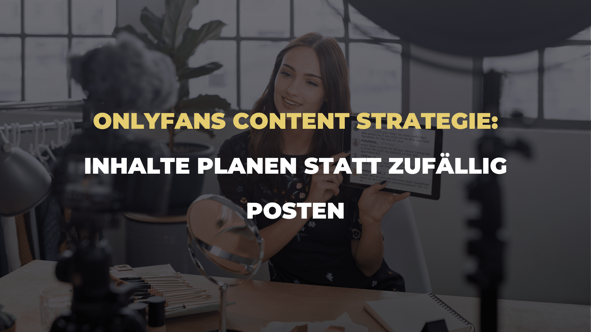 OnlyFans Content Strategie_ Inhalte planen statt zufällig posten