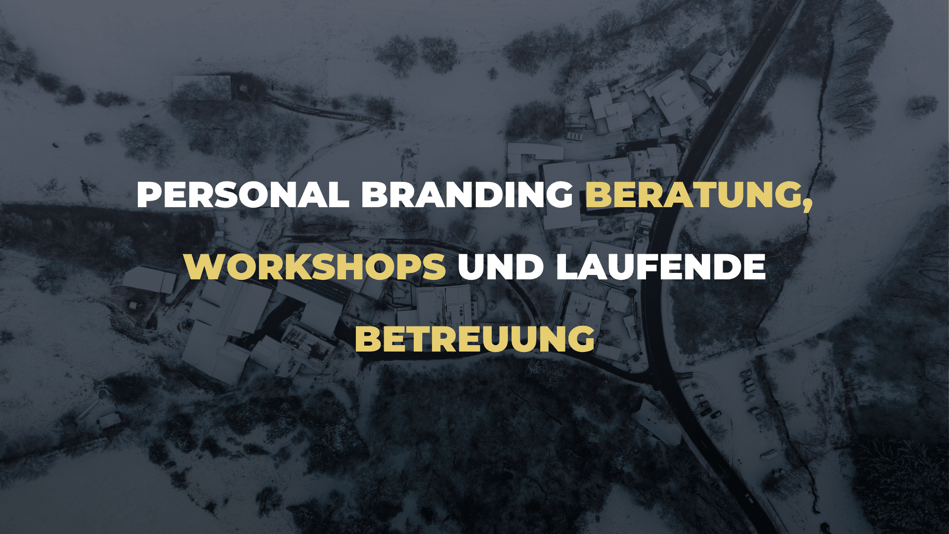 Personal Branding Beratung, Workshops und laufende Betreuung