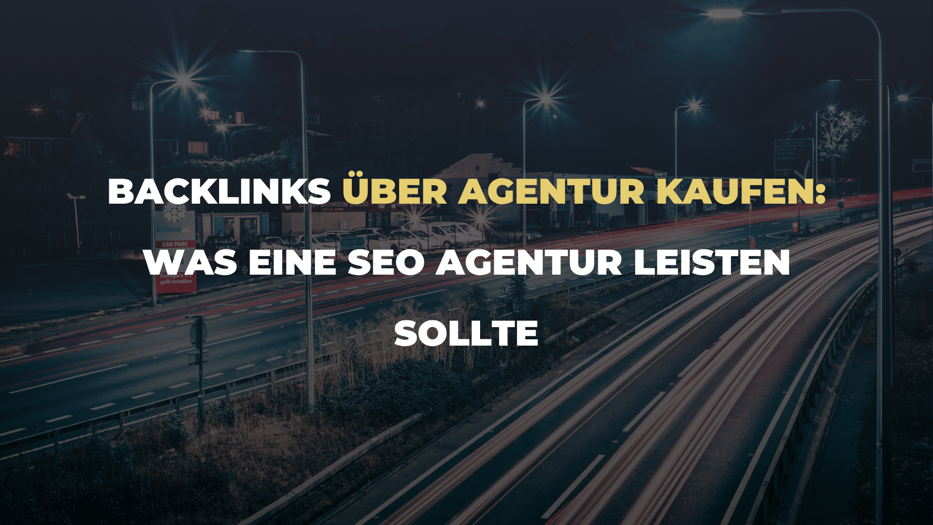 Backlinks über Agentur kaufen_ Was eine SEO Agentur leisten sollte