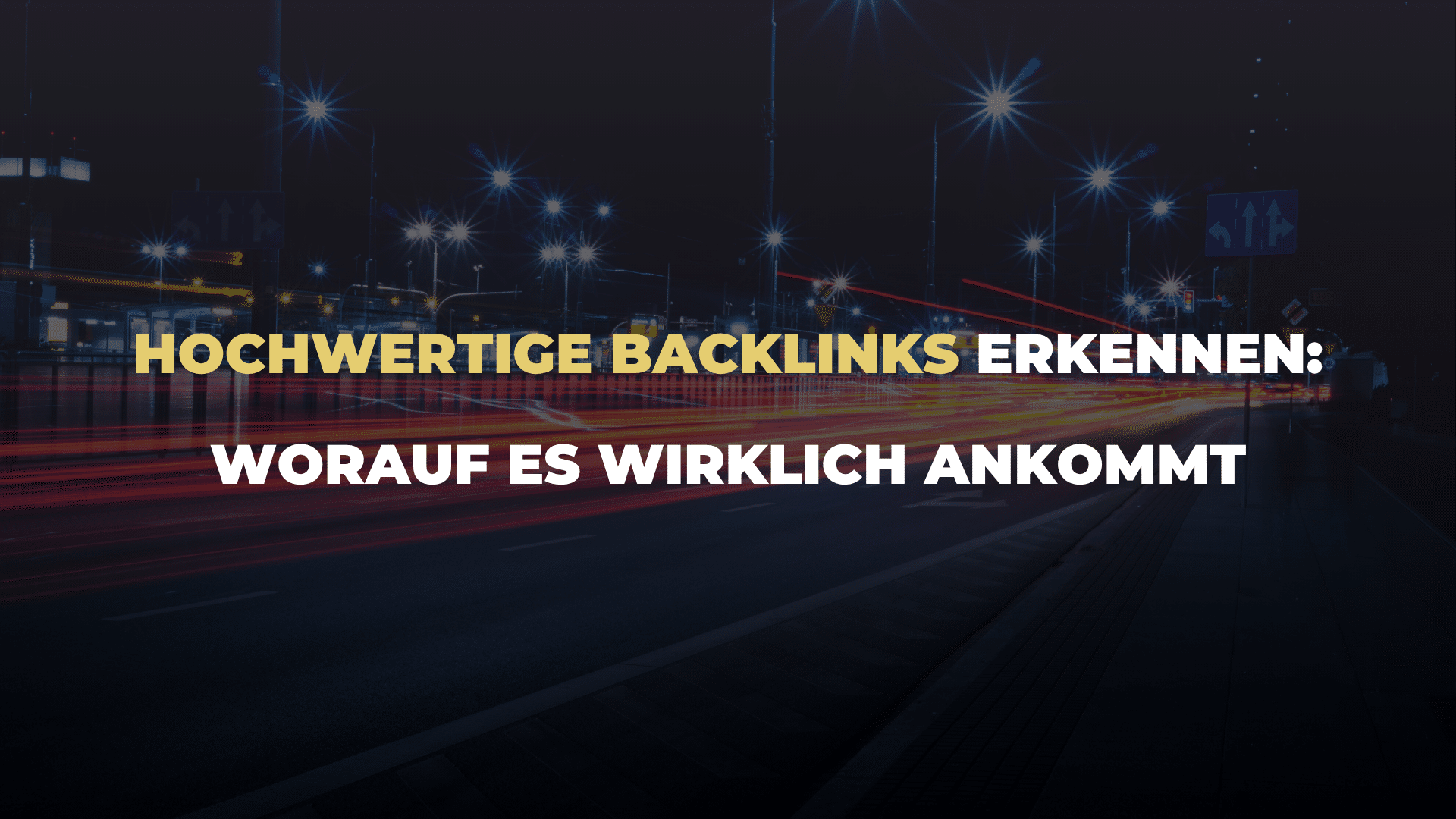 Hochwertige Backlinks erkennen_ Worauf es wirklich ankommt