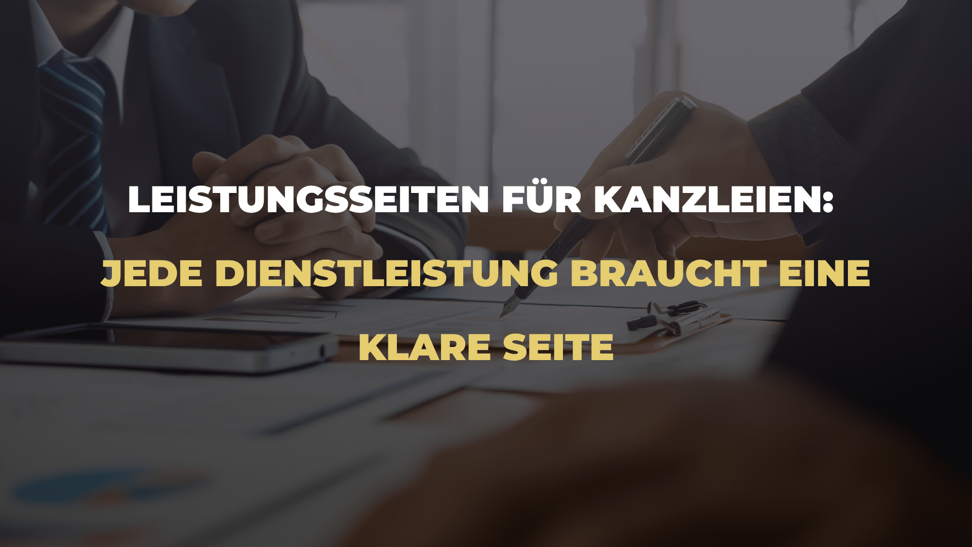 Leistungsseiten für Kanzleien_ Jede Dienstleistung braucht eine klare Seite