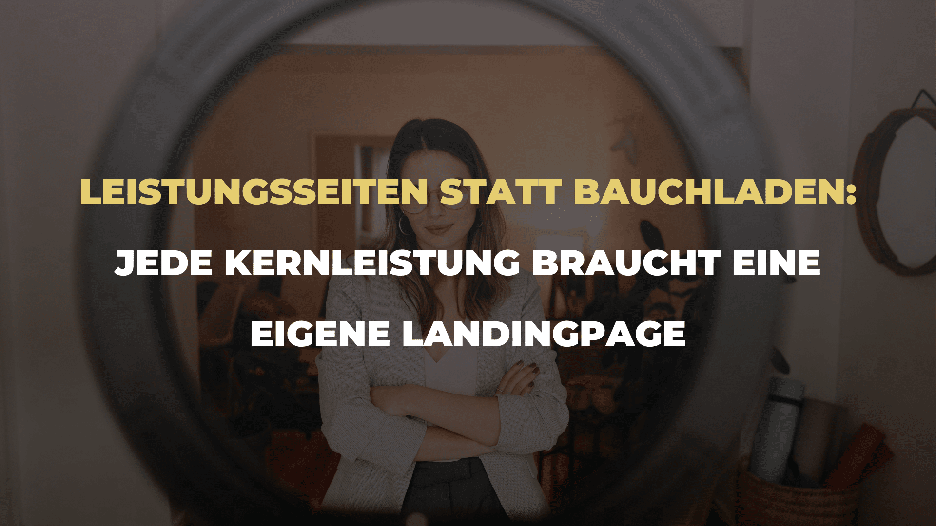 Leistungsseiten statt Bauchladen_ Jede Kernleistung braucht eine eigene Landingpage