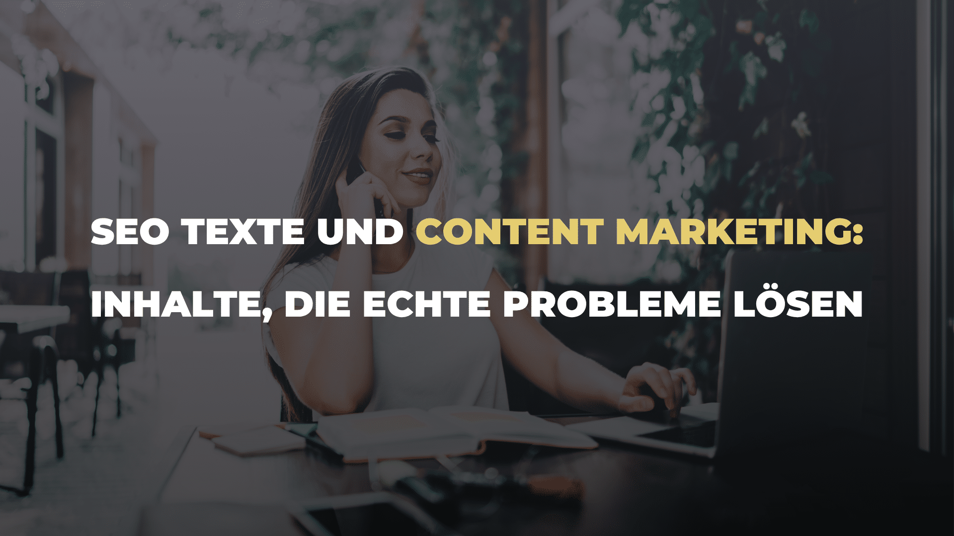 SEO Texte und Content Marketing_ Inhalte, die echte Probleme lösen