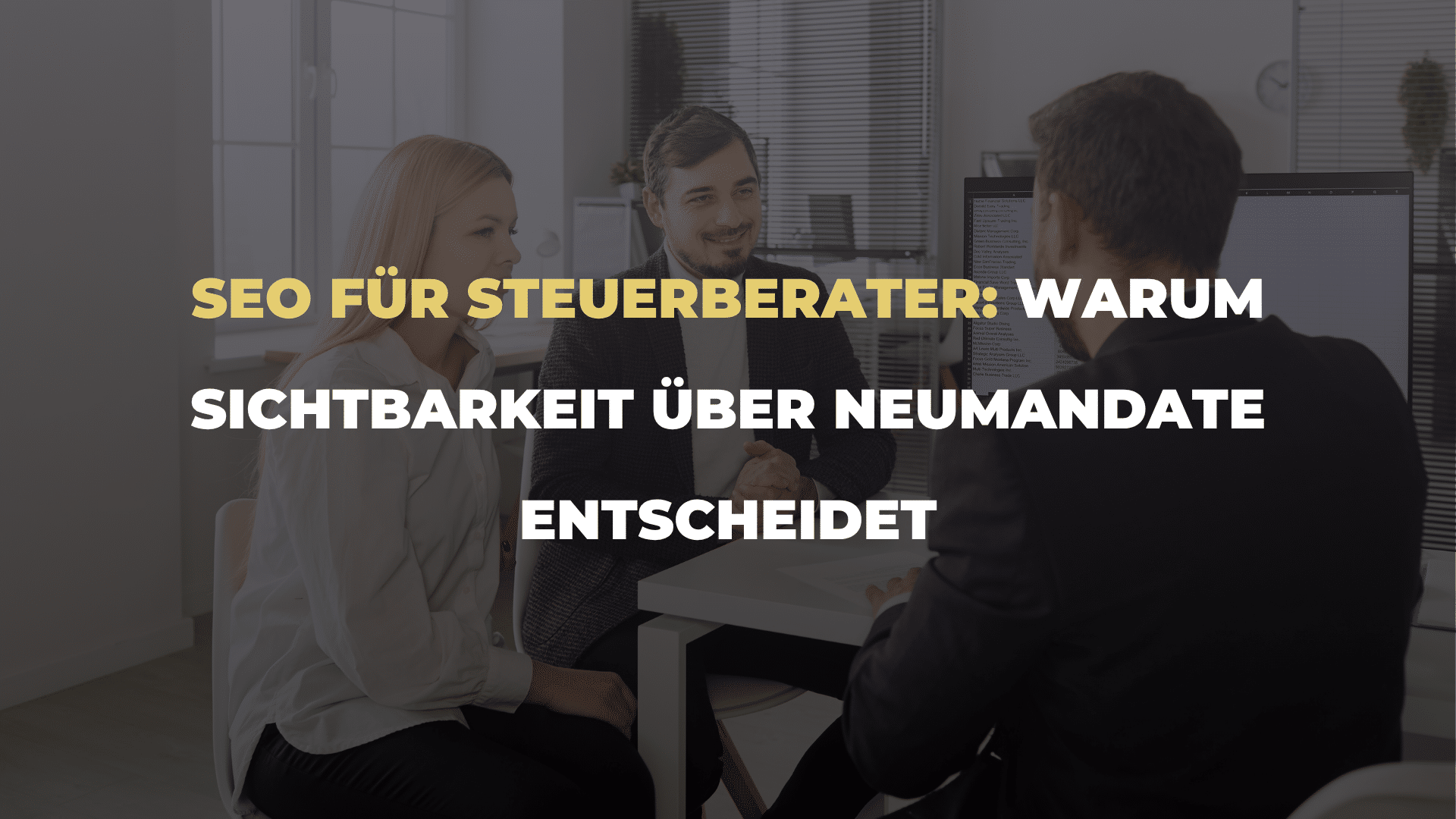 SEO für Steuerberater_ Warum Sichtbarkeit über Neumandate entscheidet