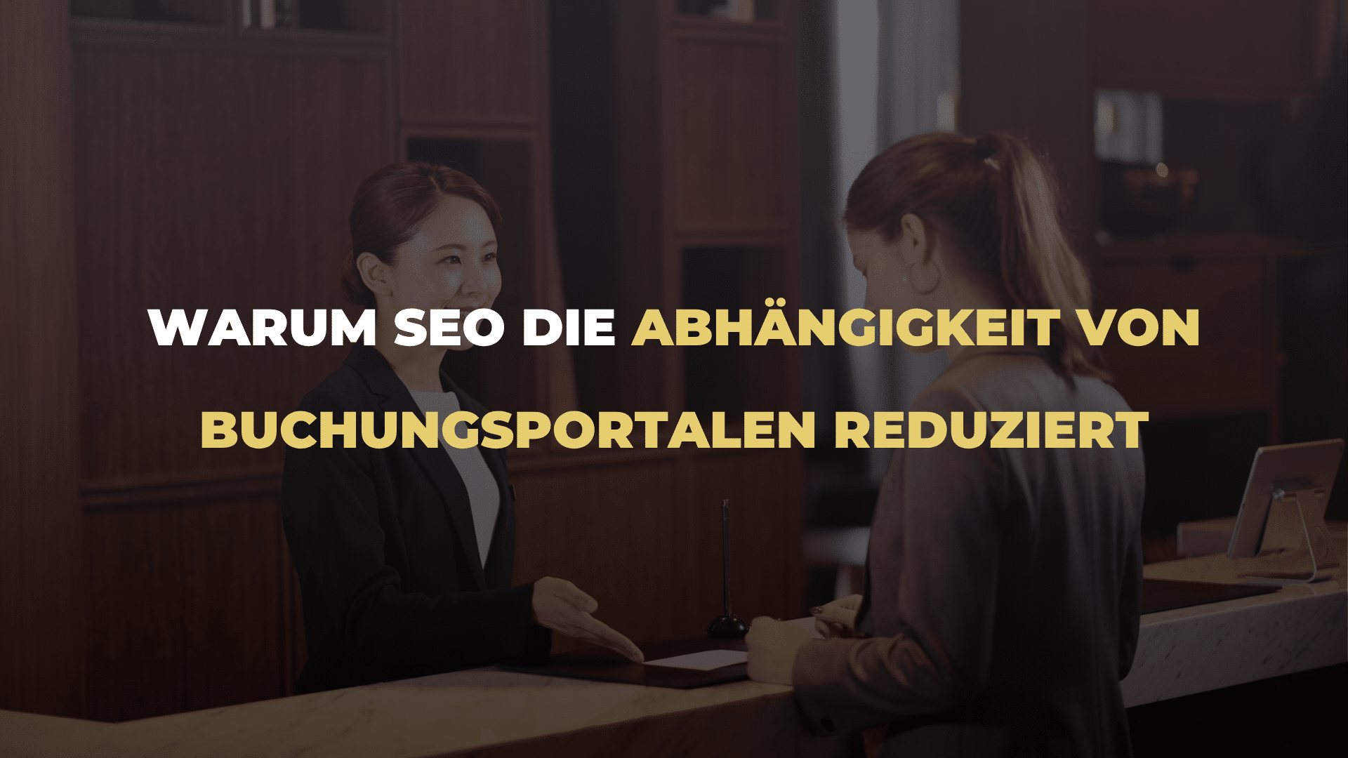 Warum SEO die Abhängigkeit von Buchungsportalen reduziert