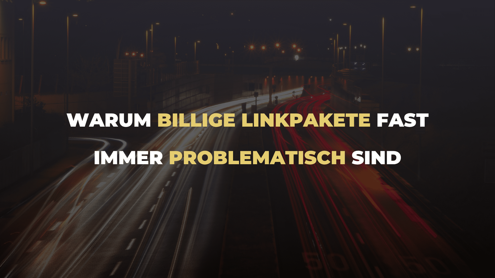Warum billige Linkpakete fast immer problematisch sind
