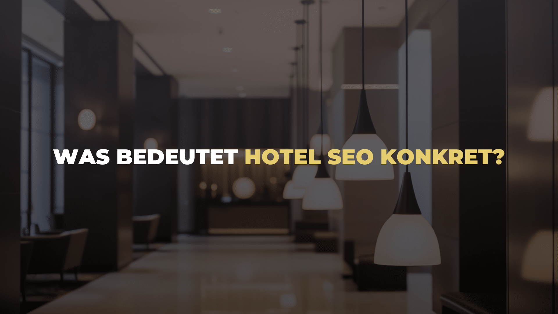 Was bedeutet Hotel SEO konkret