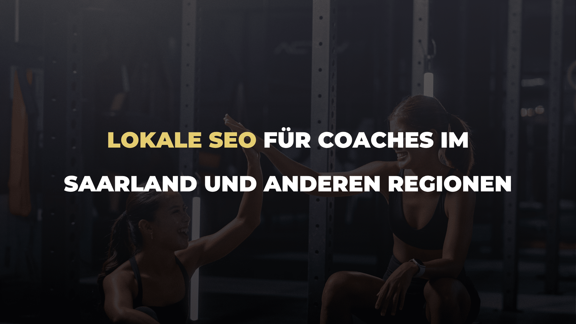 Lokale SEO für Coaches im Saarland und anderen Regionen