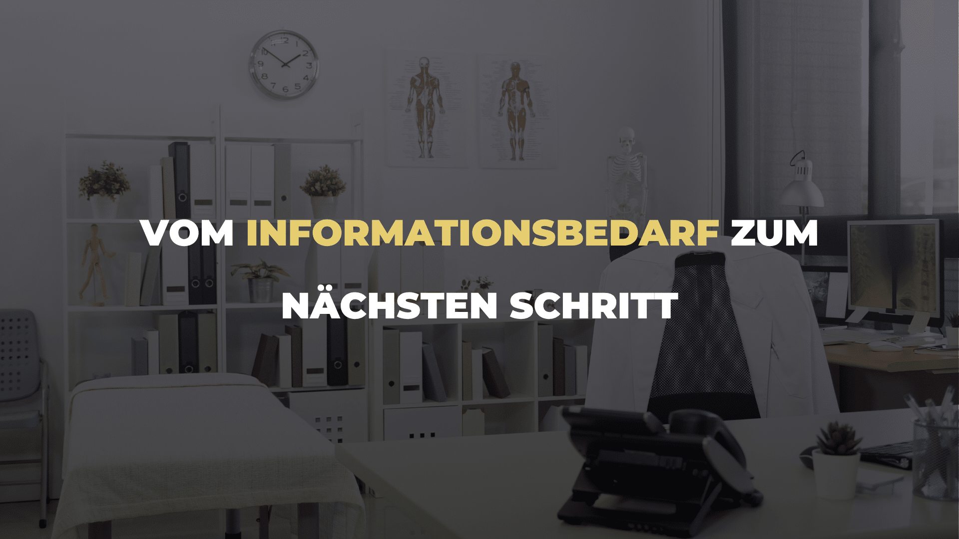 Vom Informationsbedarf zum nächsten Schritt